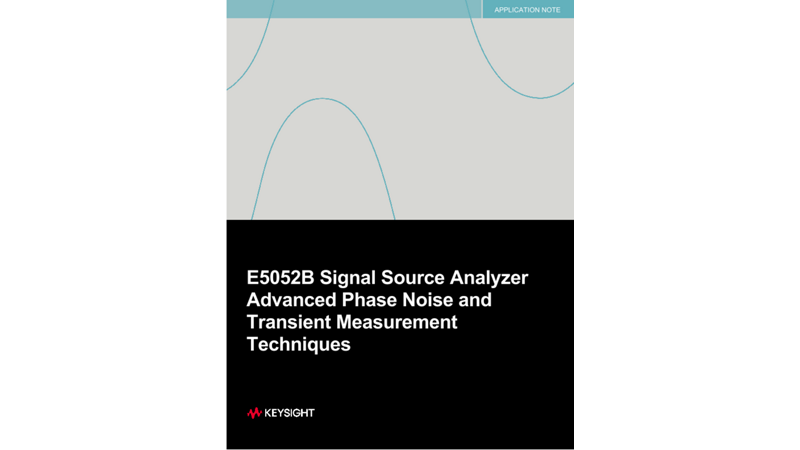 E5052B Signal Source Analyzer Advanced Phase Noise and Transient Measurement Techniques